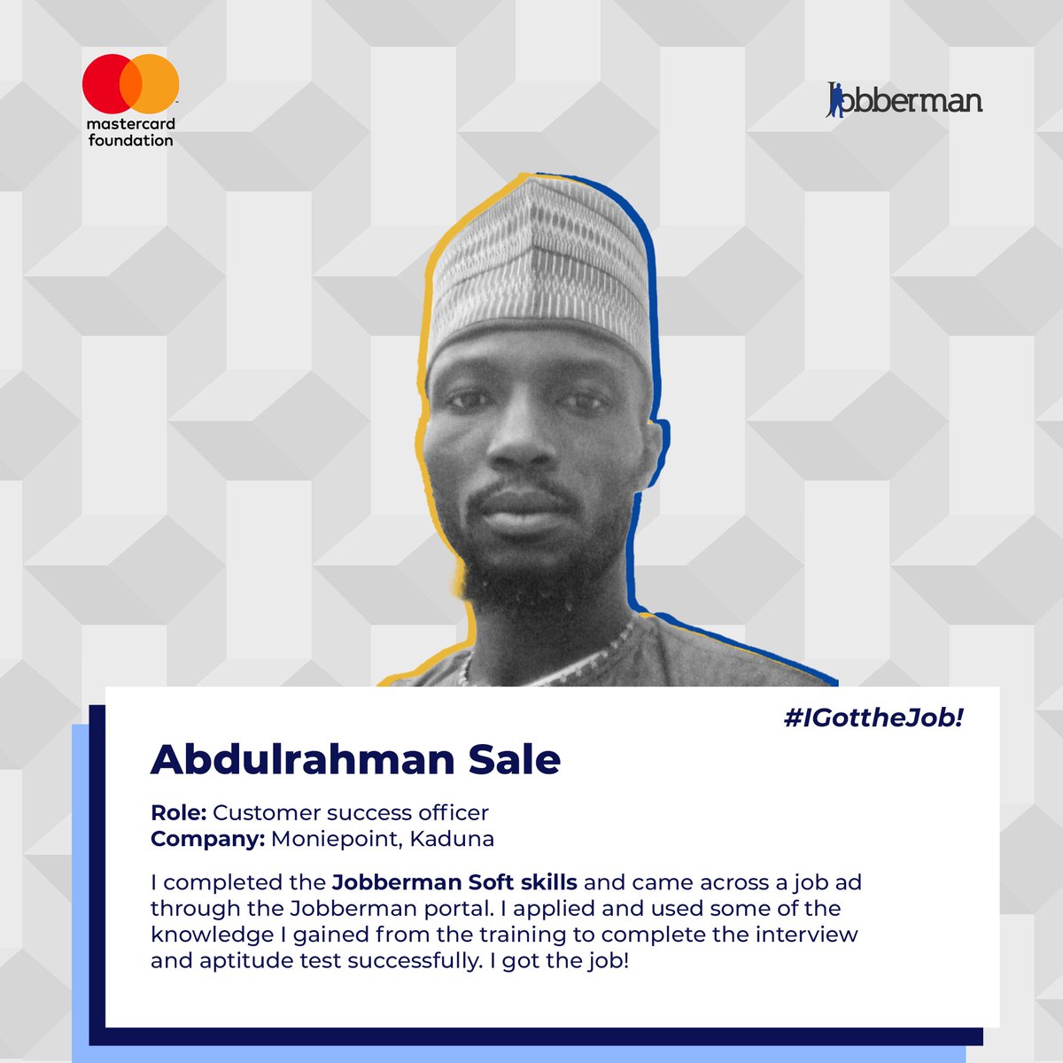 Jobbermandotcom's tweet image. Abdulrahman Sale completed the #JobbermanSoftSkillsTraining and used the imparted knowledge to ace his aptitude test and interview on an opening on Jobberman.

Join the next class on Zoom this Saturday, 10am
Register Now: fal.cn/3vM1O

#IGotTheJob #JobseekerTestimonial