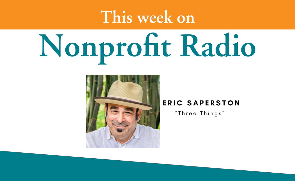 TonyMartignetti's tweet photo. Don't end your week without listening to the newest #NonprofitRadio to learn how to make meaningful connections with @EricSaperston, author of "Three Things, on the newest #NonprofitRadio: https://t.co/BsV6DAhJBR https://t.co/NbmkJeiP6U