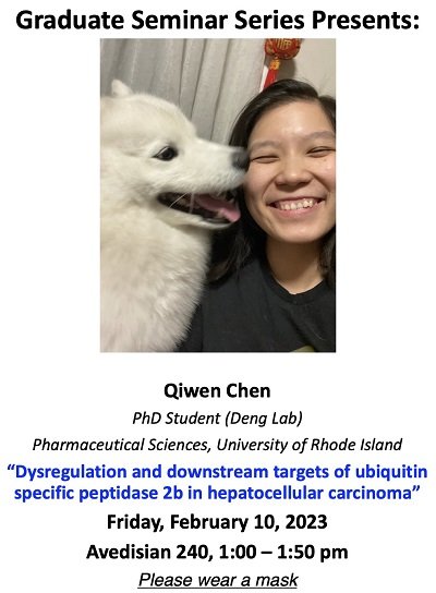 #URI #BSPS Graduate Student Seminar "Dysregulation and downstream targets of ubiquitin specific peptidase 2b in hepatocellular carcinoma" presented by PhD student Qiwen Chen (Bridge '20 and SURF '19) fellow, Deng lab). February 10, 2023, 1:00p Avedisian 240 
#NIH #RIINBRE
