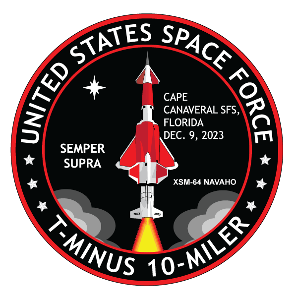 We are excited to reveal the 2023 featured rocket of the 2nd Annual United States Space Force T-Minus 10-Miler will be the XSM-64 Navaho! #runspaceforce

Registration for the in-person and virtual event opens May 4th, 2023! More info - runspaceforce.com