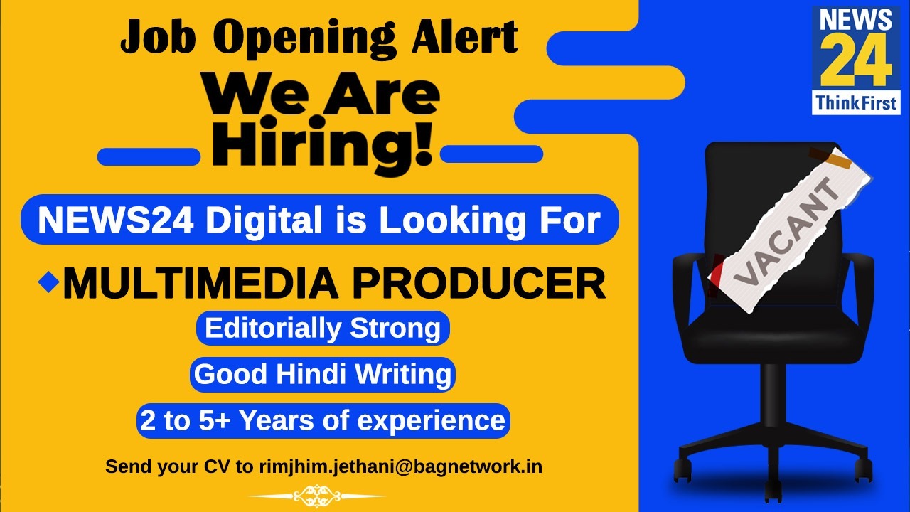 News24 on Twitter "News 24 की Digital Team को एक Multimedia Producer