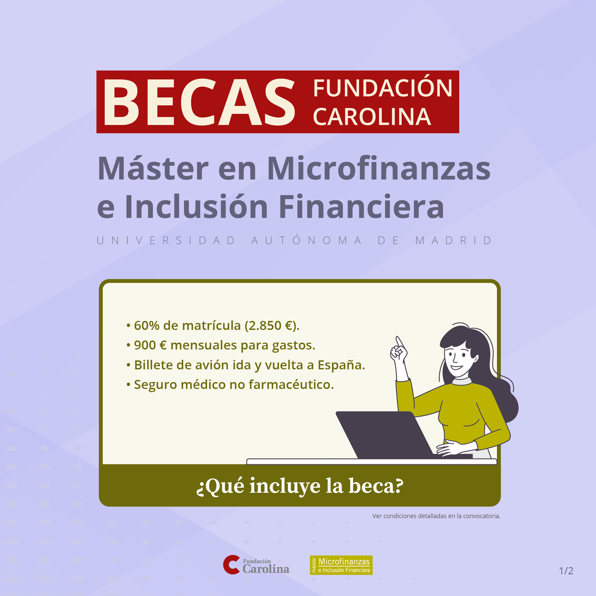MicrocreditoUAM's tweet photo. El 60% de la matrícula becada + 900 euros mensuales para vivir en Madrid + billetes de avión.

@Red_Carolina  ofrece una oportunidad única para estudiar el Máster en @MicrocreditoUAM .

Mira la convocatoria aquí: https://t.co/FwVKyOpPCj.

#MMeIF #MasterMicrofinanzasUAM #becas https://t.co/MaQRxt1Uhx