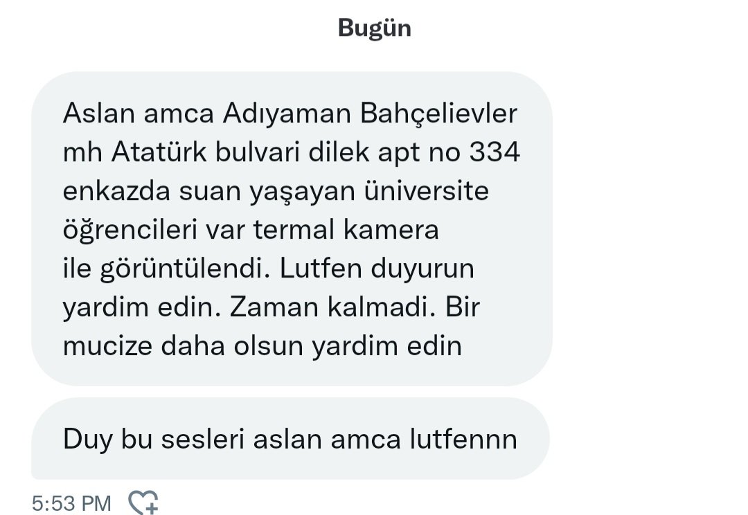Adıyaman Bahçelievler Mahallesi Atatürk Bulvarı Dilek Apartmanı No: 334. Enkazda şu an yaşayan üniversite öğrencileri var termal kamera ile görüntülendi. Lütfen duyurun yardım edin. Zaman kalmadı. Bir mucize daha olsun yardım edin.