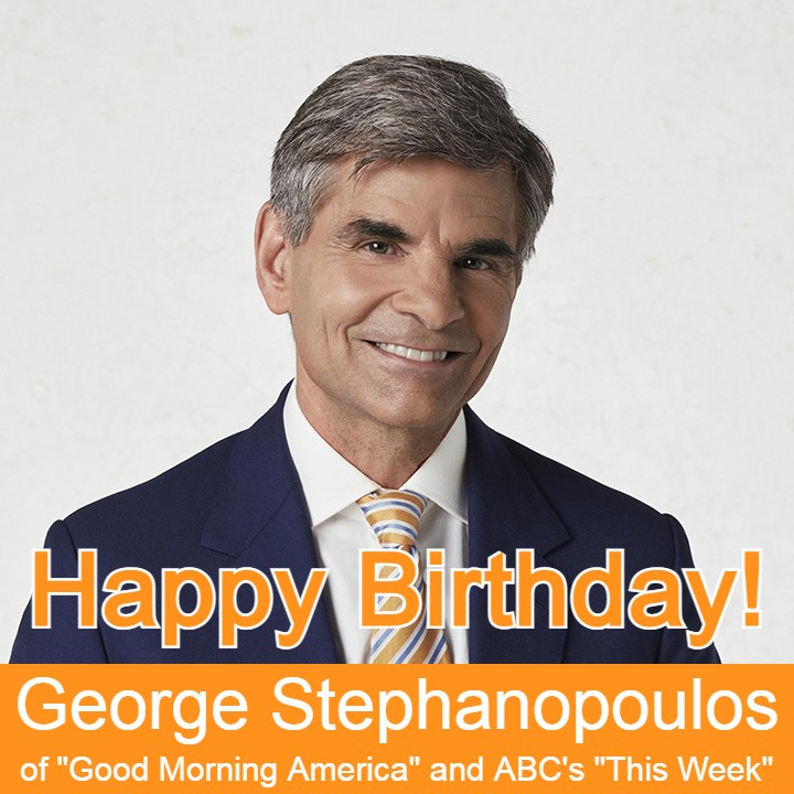  HAPPY BIRTHDAY!  anchor George Stephanopoulos turns 62 today. 