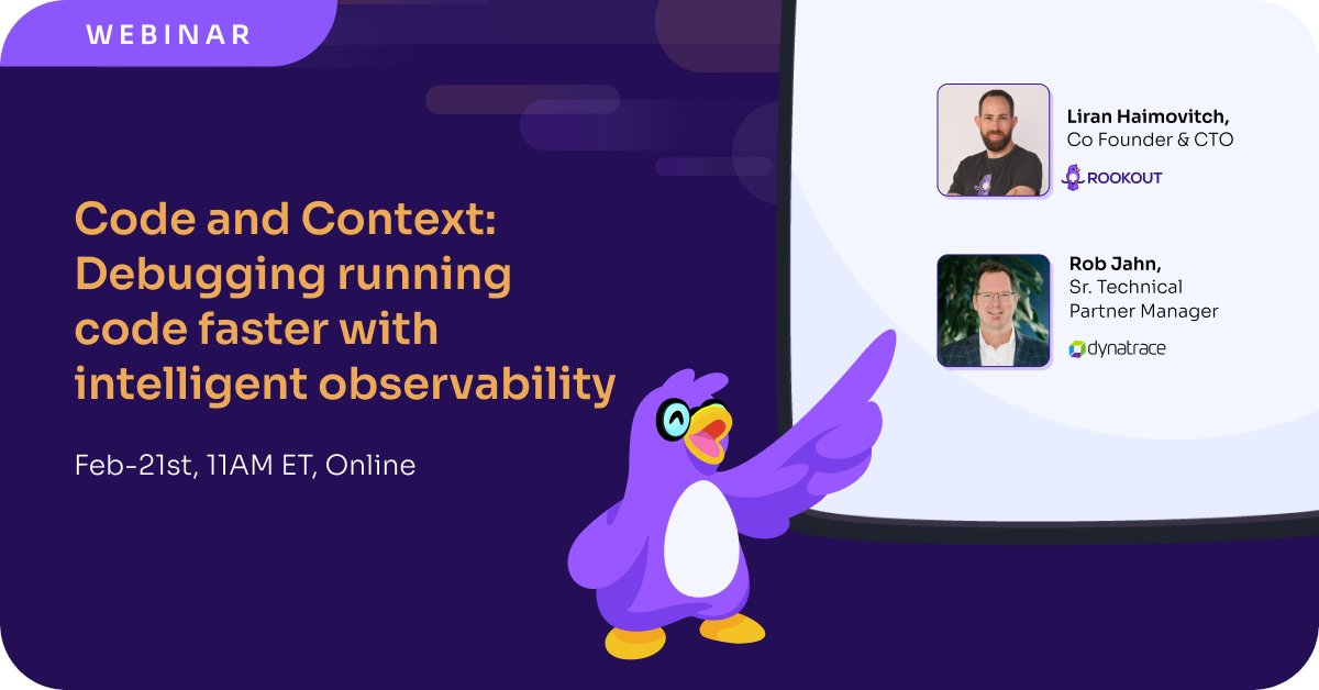 .<a href="/TheRealRobJahn/">Rob Jahn</a> will join <a href="/Liran_Last/">Liran Haimovitch</a> on February 21st to discuss the topic of ‘Code and Context: Debugging running code faster with intelligent observability.' 

Register for this webinar at dynatr.ac/3ZY1fmy.