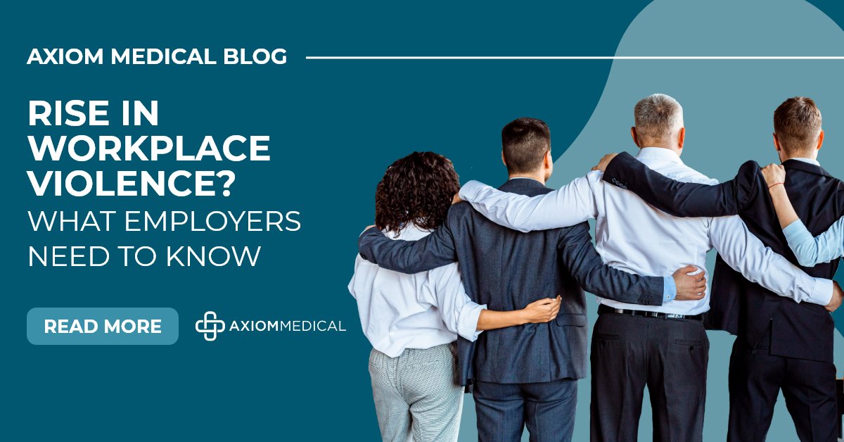 New blog post: Rise in Workplace Violence? What Employers Need to Know: bit.ly/3jNyk4l

#AxiomMedical #workplaceviolence #workplaceviolenceprevention