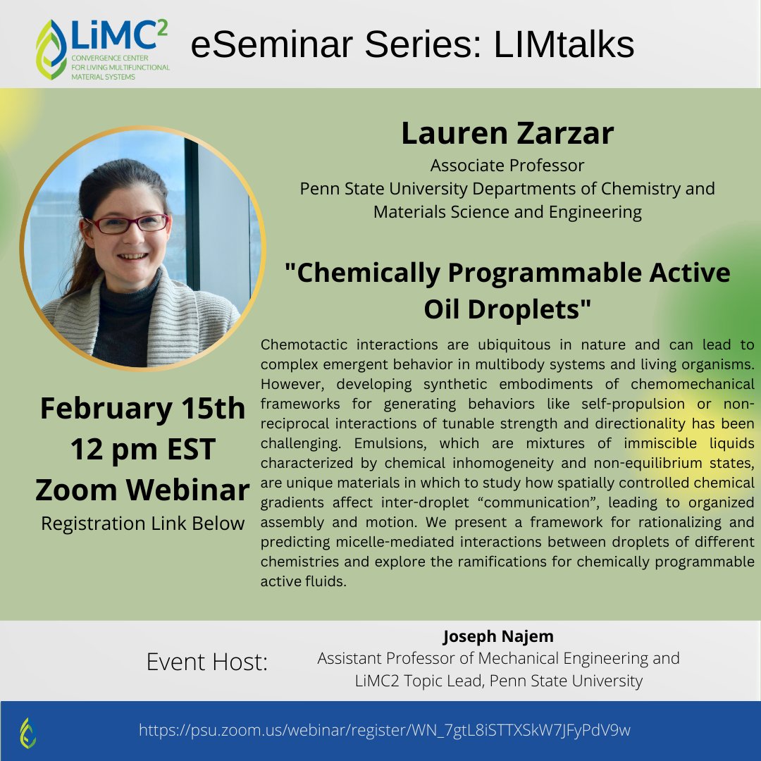 Looking forward to hosting Prof. Lauren Zarzar from 
<a href="/penn_state/">Penn State</a> <a href="/PSUEngineering/">Penn State College of Engineering</a> <a href="/psu_chemistry/">Penn State Chemistry</a> 

 in our e-Seminar Series on Living Materials "LIMtalks" (Seminar #5).

Date/Time: 2/15/2023 (12 pm EST)

Please register here: psu.zoom.us/webinar/regist… 

<a href="/PennStateMRI/">Materials Research</a>
  
<a href="/PSUMechEng/">Penn State Mechanical Engineering</a>