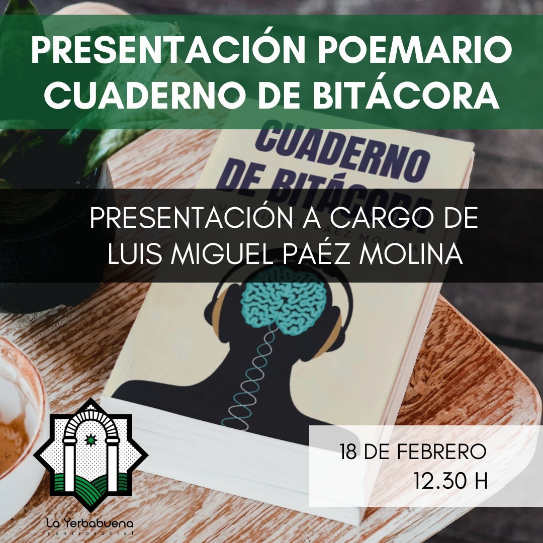 yerbabuenajerez's tweet photo. 📅El próximo sábado 18 de febrero a las 12:30  H,  tendremos el placer de tener en nuestro centro social a Luis Miguel Páez presentando su poemario "CUADERNO DE BITÁCORA" https://t.co/osCL5jtgwg