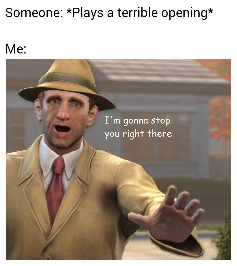 Guys I'm finally good enough to not blunder in the first 3 moves! (Usually... sometimes...)

#chess #chessmeme