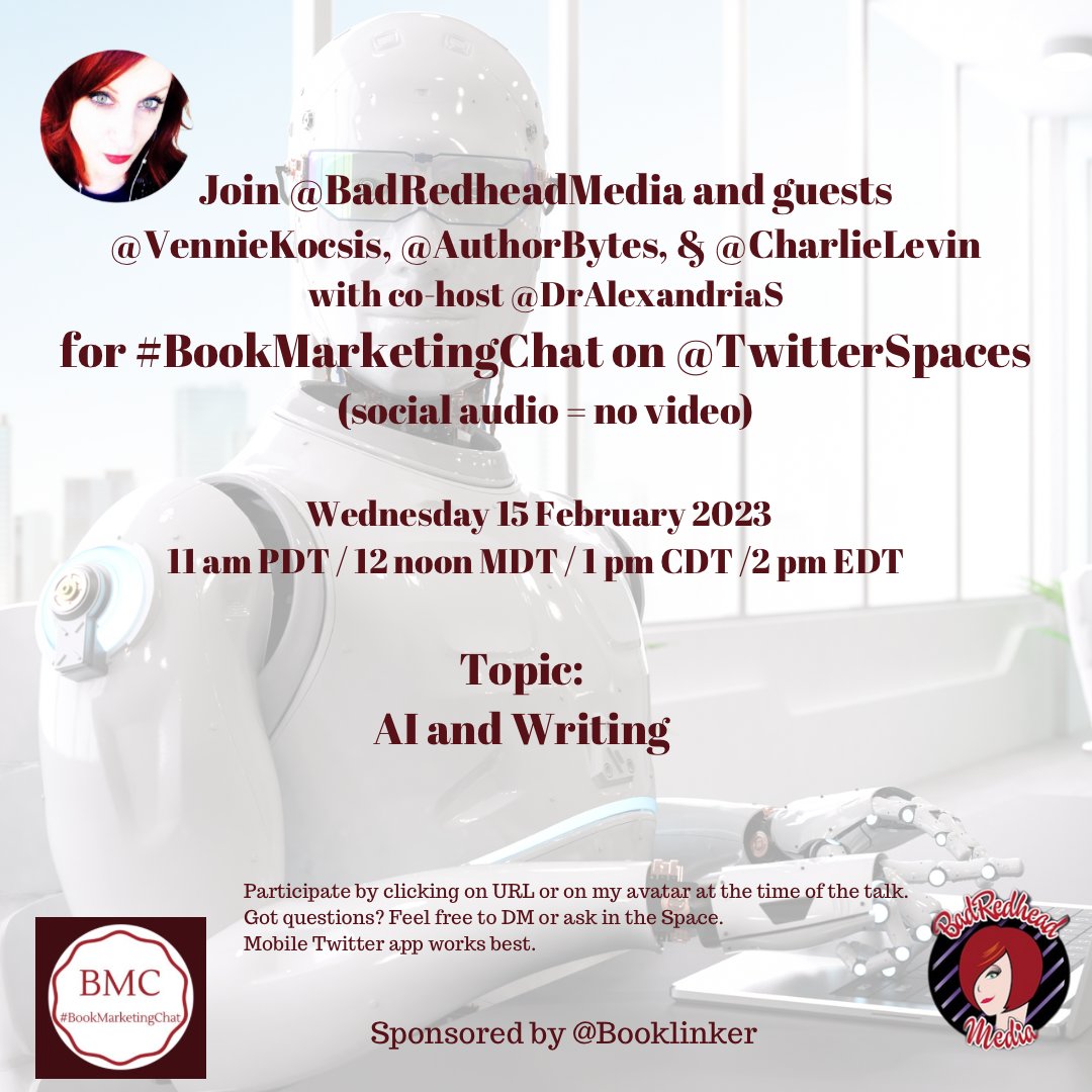 BadRedheadMedia's tweet image. WEDNESDAY: Join me and my guests @VennieKocsis @authorbytes &amp;amp; @charlielevin  for #BookMarketingChat 2/15/23 at 11 am PT/2 pm ET on @TwitterSpaces

Topic:  AI &amp;amp; Writing

Click here to set a reminder: 


Sponsor:  @Booklinker

#WritingCommunity