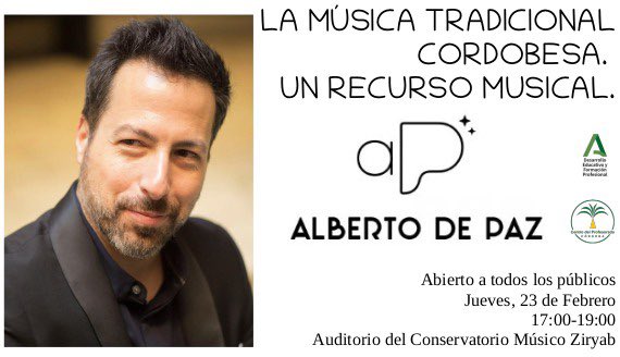 cepcordoba's tweet photo. Desde el @cepcordoba invitamos a todo el público a asistir al acto:" LA MÚSICA TRADICIONAL CORDOBESA: UN RECURSO MUSICAL" a cargo de ALBERTO DE PAZ el próximo día 23 de febrero de 17:00 a 19:00 en el Auditorio del Conservatorio Profesional de Música "Músico Ziryab". Os esperamos. https://t.co/m6s5rVsApa