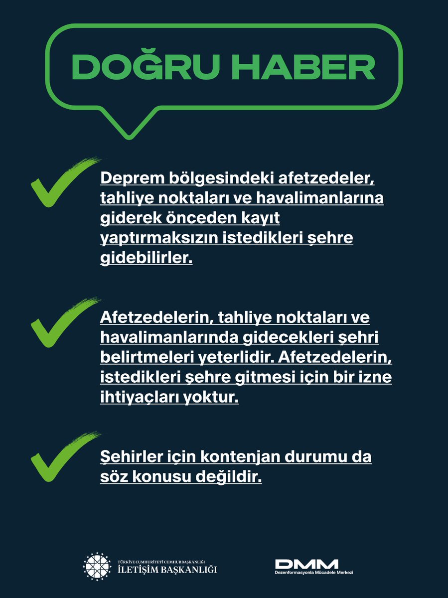 Deprem bölgesindeki afetzedeler:

✅ Kayıt yaptırmadan istedikleri şehre gidebilir.

✅ İzne ihtiyaç yoktur.

✅ Şehirler için kontenjan durumu söz konusu değildir.