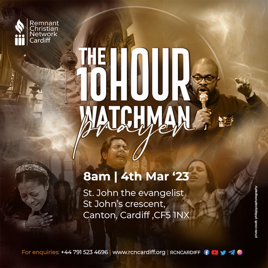 rcncardiff's tweet photo. Join us for our next 10-hour Watchman Prayer on the 4th of March. Join us either online or onsite, details are on the flyer.
#rcn #rcncardiff #rcnglobal #apostlearomeosayi #watchman #watchmanprayer #cardiff #wales https://t.co/xDiMPZb3Rw