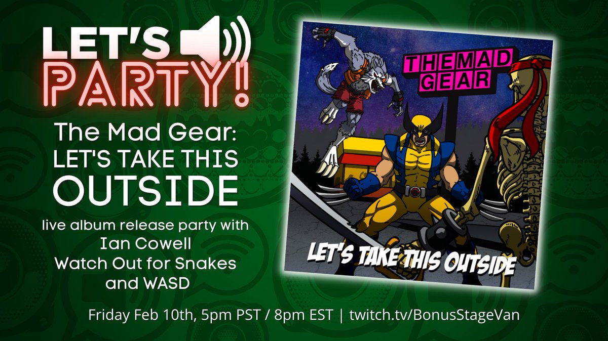 Tonight! The Mad Gear have invited some of their closest friends to help them celebrate the release of their new EP: Let's Take This Outside! (But you can stay inside and enjoy the show on Twitch)