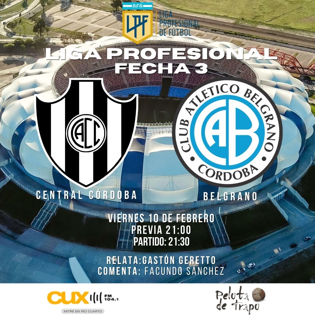 ⚽ LIGA PROFESIONAL DE FUTBOL
🔴FECHA 3

📅<a href="/Belgrano/">Belgrano</a> vs <a href="/cacc_sde/">Club Atletico Central Córdoba</a>
🏟 Madre de Ciudades
🎙Relata <a href="/GastonGeretto/">Gastón Geretto</a>
🎙Comenta <a href="/facusanchezz/">Facu Sánchez</a>
⏰ Previa 21:00
⚽ Partido 21:30

📻En vivo por 104.1 y por la app o cuxproducciones.com.ar