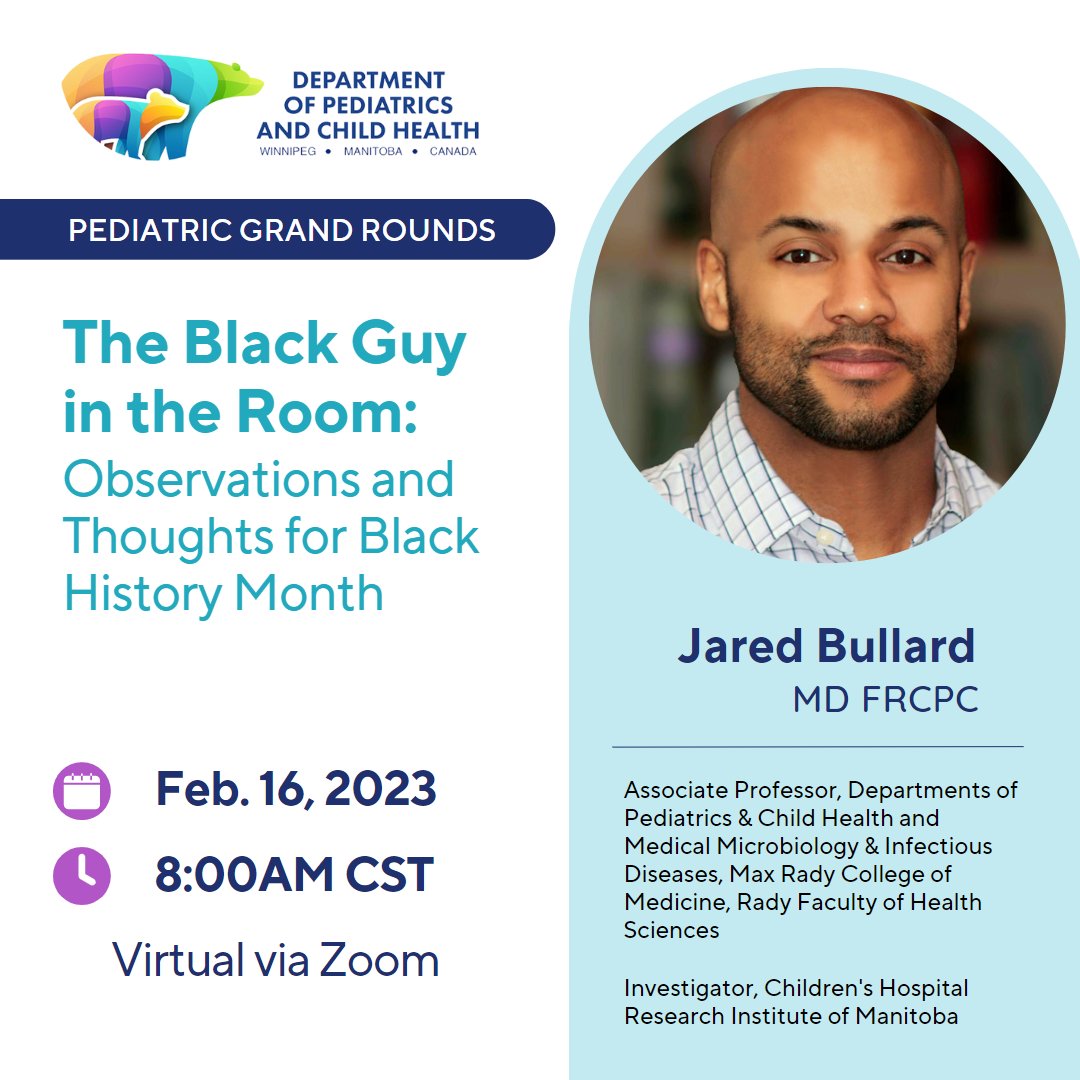 In this week's Pediatric Grand Rounds, Dr. Jared Bullard will present his observations &amp; thoughts for #BlackHistoryMonth. 
Join to hear about anti-Black racism in the 🇨🇦 context, the paucity of Black medical students, trainees, &amp; staff in MB, &amp; more: chrim.ca/event/pediatri…