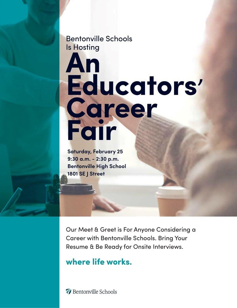 Bentonville Schools is hosting an Educators' Career Fair on Saturday, February 25th from 9:30 am to 2:30 pm at Bentonville High School (1801 SE J Street).  This is a fantastic opportunity for anyone who might be interested in a career with Bentonville Schools.