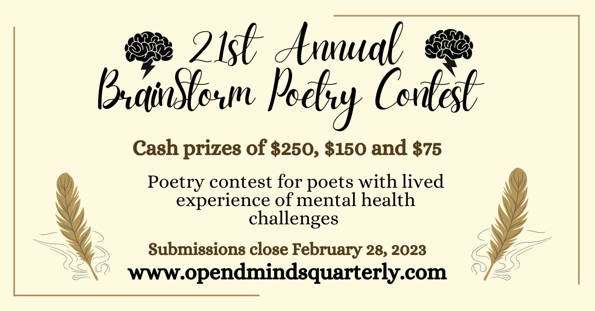 Our BrainStorm Poetry Contest aims to recognize excellence in the craft of poetry from our community of peers. We invite writers with lived experience of madness, mental health challenges, mental illness, and/or neurodiversity to enter here: openmindsquarterly.com/2023-poetry-co…