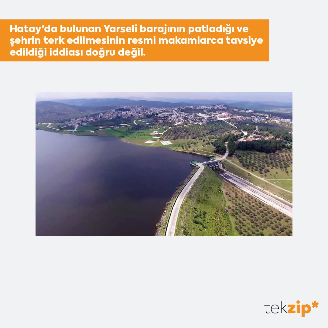 ❌Hatay'da bulunan Yarseli barajının patladığı ve şehrin terk edilmesinin resmi makamlarca tavsiye edildiği iddiası doğru değil.

✅ İddianın sahipleri bölgede bulunan yağmacı ve hırsız gruplar. Vatandaşlarımızın bulunduğu bölgeleri terk etmemesi gerekiyor.