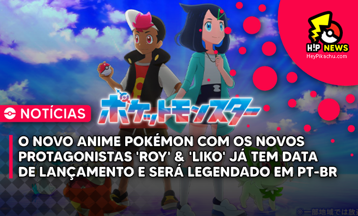 Pokémon Horizontes: Onde Assistir o Novo Anime Pokémon Legendado