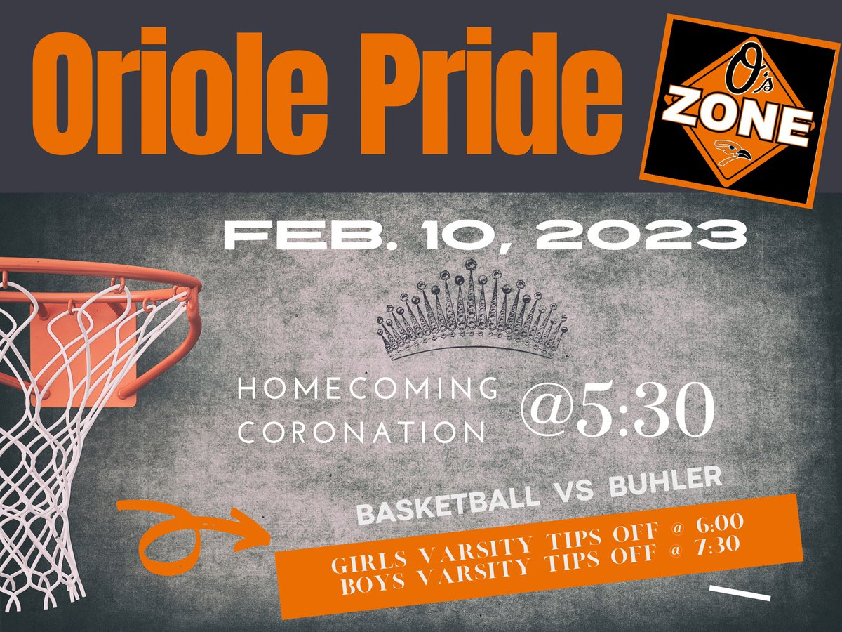 Basketball is in action tonight against Buhler. The O’sZone theme is Oriole Pride. Varsity girls tip off is at 6:00. The boys tip off at 7:30. Homecoming coronation will take place at 5:30. #THRIVE #OriolePride
