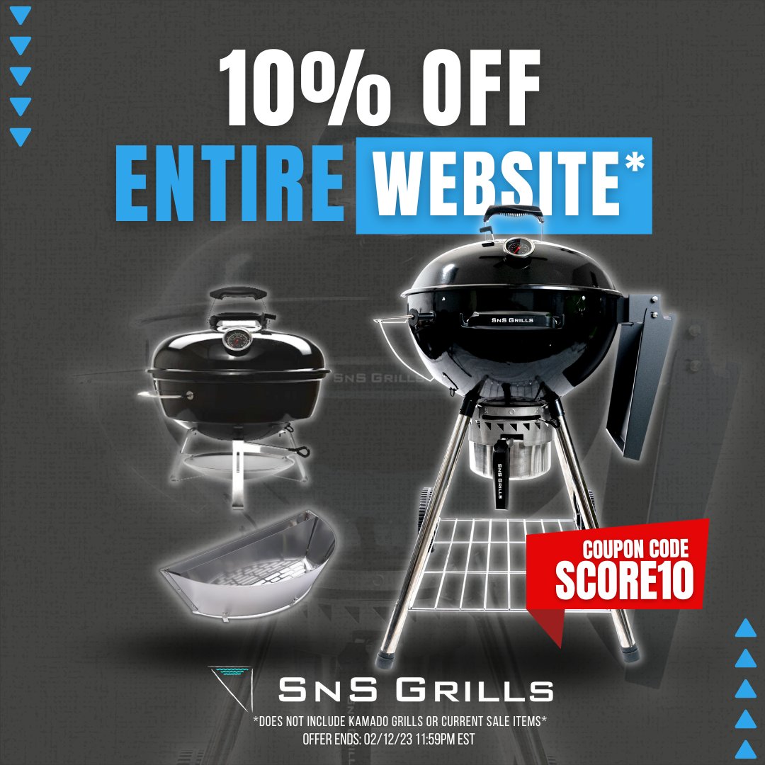 This weekend take 10% off the entire website*! snsgrills.com
