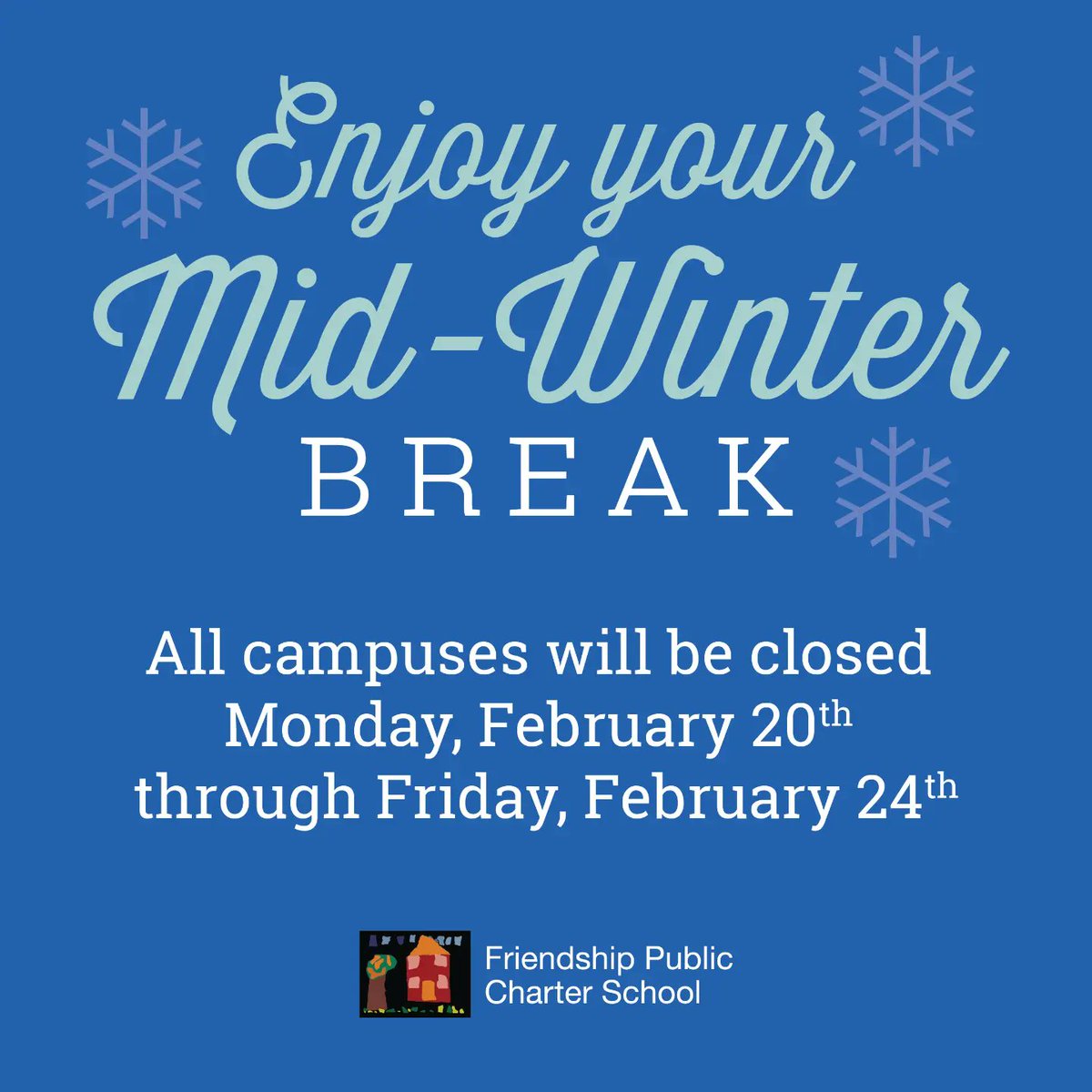 FriendshipPCS's tweet image. Friendship Public Charter School will be closed Monday, February 20th through Friday, February 24th for Mid-Winter Break. All schools will reopen on Monday, February 27th.
 #markyourcalendars #midwinterbreak #FriendshipProud #bettertogether #onefriendship