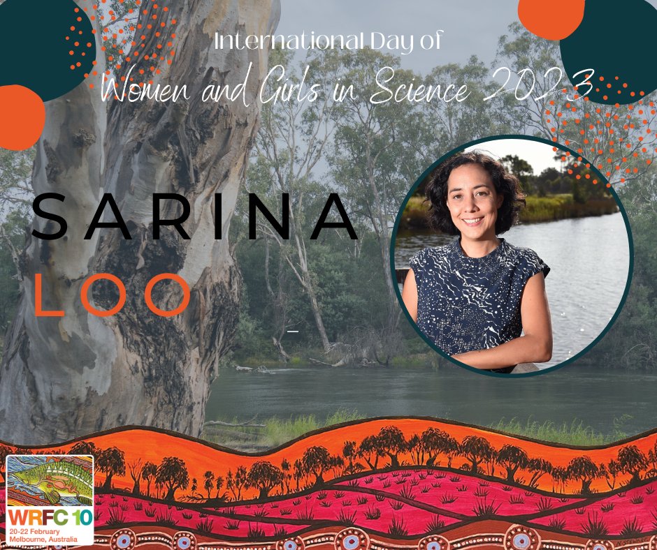 Today, International Day of Women &amp; Girls in Science, #WRFC10 celebrates all the trailblazing &amp; emerging women &amp; girls in science. And who better to showcase than one of our very own #WRFC10 workshop organisers, Dr Sarina Loo, freshwater ecologist &amp; VEWH Co-CEO 
#womeninscience