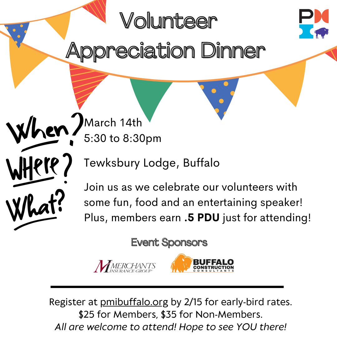 PMIBuffalo's tweet photo. Earn .5 PDUs for attending the Volunteer Appreciation Dinner on March 14th. Not a PMI member? Not a problem! Come out anyway for some good food and entertainment. See you there! 

Event Sponsors: 
@merchantsgrp 
@BfloConstruct https://t.co/CA5H6qoz3y