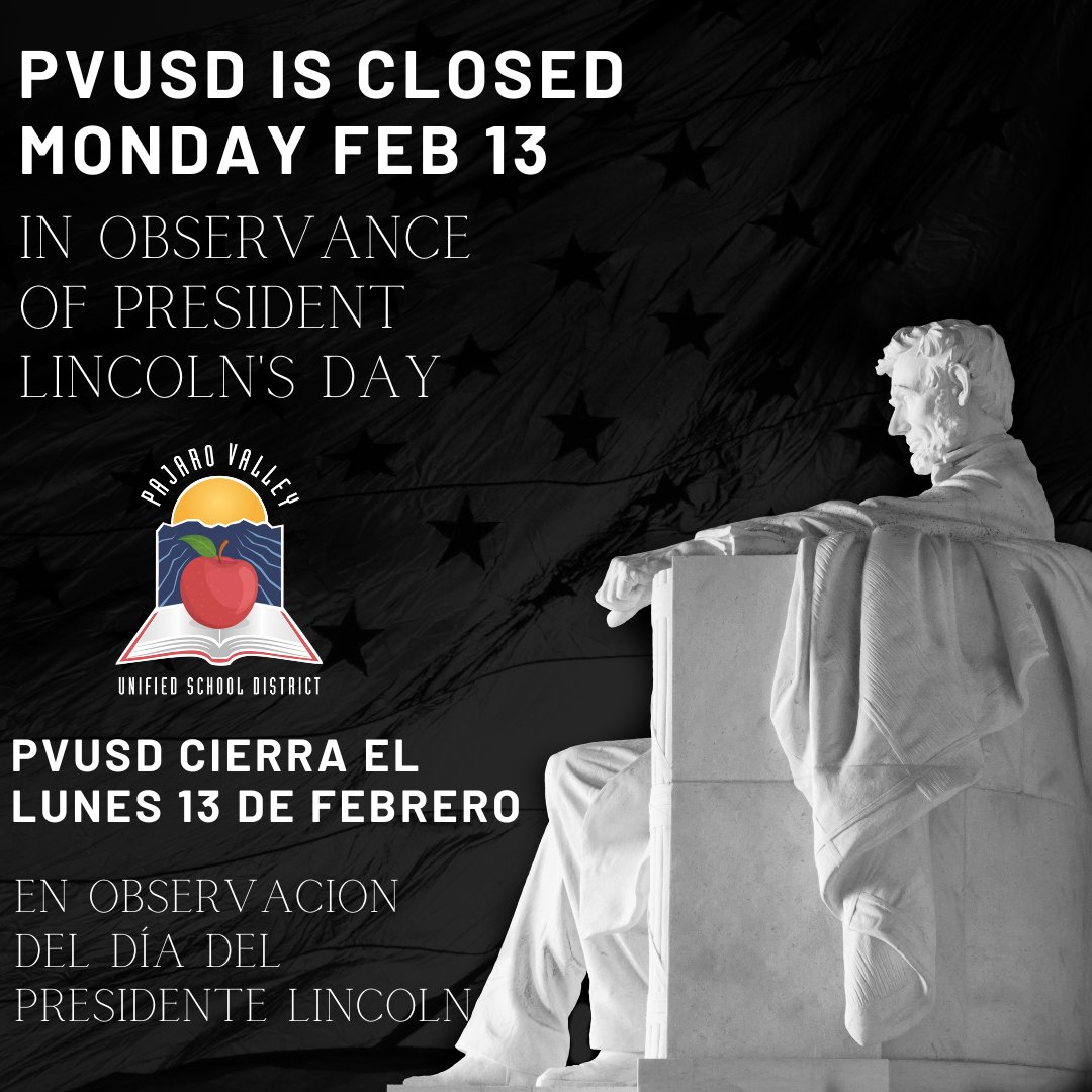 PajaroValleyUSD's tweet photo. #PVUSD reminds our community that we are closed Monday, February 13, in observance of President Lincoln's Day.  Have a refreshing three-day weekend.
 
@mlrod32 @PVFT @pvusd_merit @Pvusdwellness https://t.co/07S6aFUai9