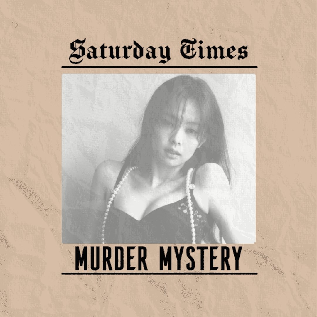 @kaomden @hahnyeon @haeeseung @xiyecn @YEJlHAWNG @Gaezul @xuminghaoc @SaturdaycIub I, Claire, from H1KMAH, willing to take full responsibility for Saturdayclub's last event and find the murder.