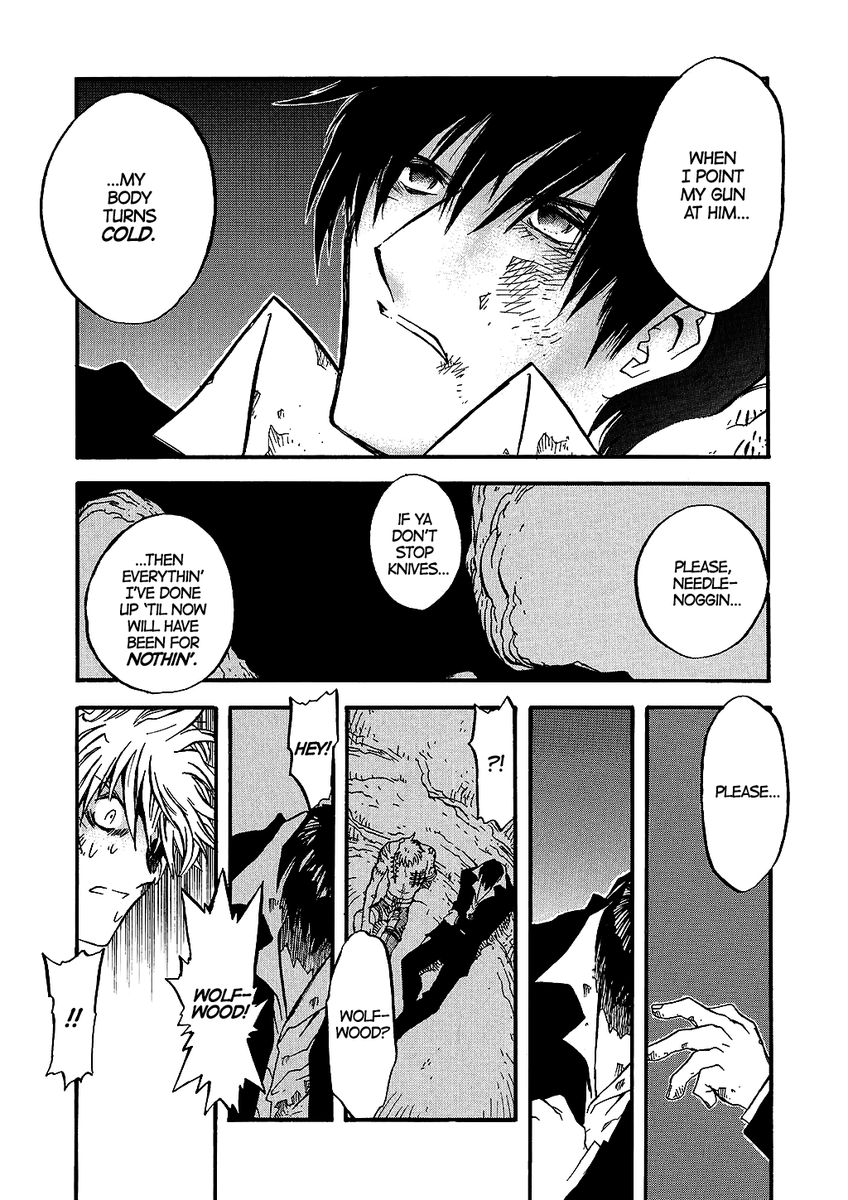 TRIMAX SPOILERS//

these pages have been rotating in my mind these last 2 days bc wolfwood was on the verge of asking for help from vash, but Yet again, he didn't want to burden him so he just gives further encouragement to push vash into stopping knives instead 
