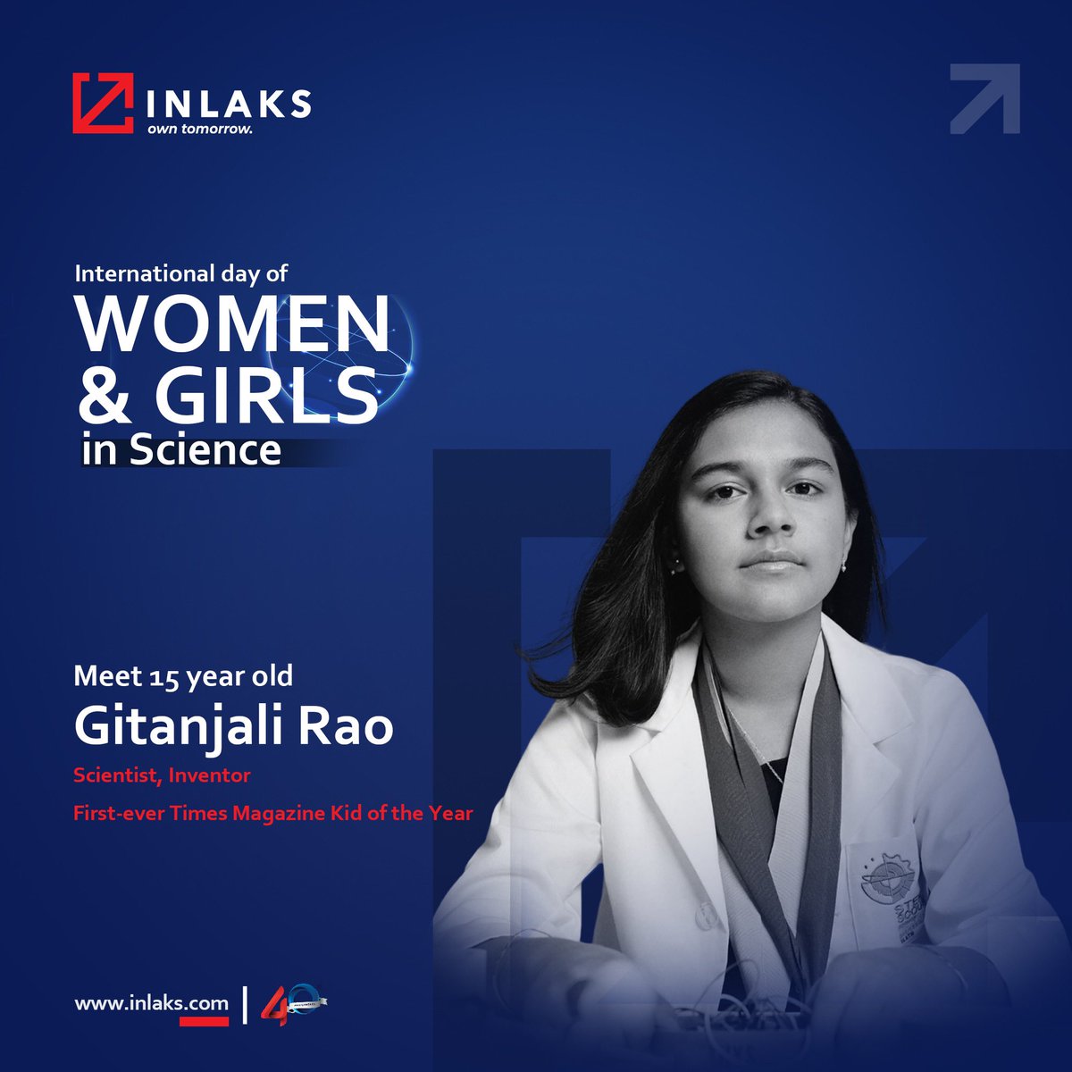 Inlaks's tweet image. A win for today’s girl is a win for tomorrow’s woman. 

We celebrate Gitanjali Rao for her contribution to science. 

#internationaldayofwomenandgirlsinscience
#Inlaksat40 
#KCFD’23