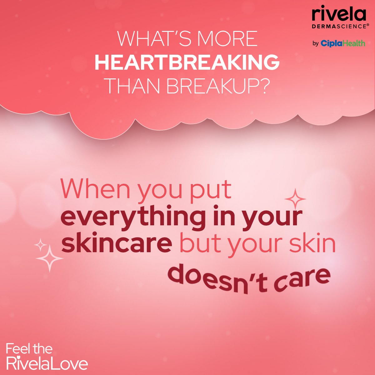 If only you could break up with your breakouts! 

Tell us in the comments what is more heartbreaking to you than a breakup.

#FeelTheRivelaLove  
#ValentinesDay #ValentinesDayGift #ValentinesDay #ValentinesDayGiftIdeas #ValentineDayGifts #rivela #rivelabycipla #ciplahealth