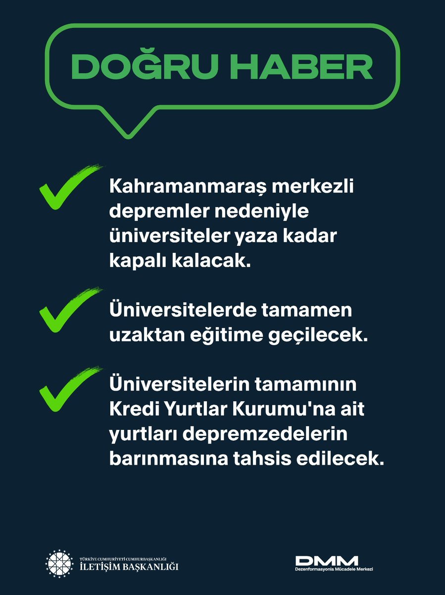 📌Kahramanmaraş merkezli depremler nedeniyle üniversiteler yaza kadar kapalı kalacak.
📌Üniversitelerde tamamen uzaktan eğitime geçilecek.
📌Üniversitelerin tamamının Kredi Yurtlar Kurumu'na ait yurtları depremzedelerin barınmasına tahsis edilecek.