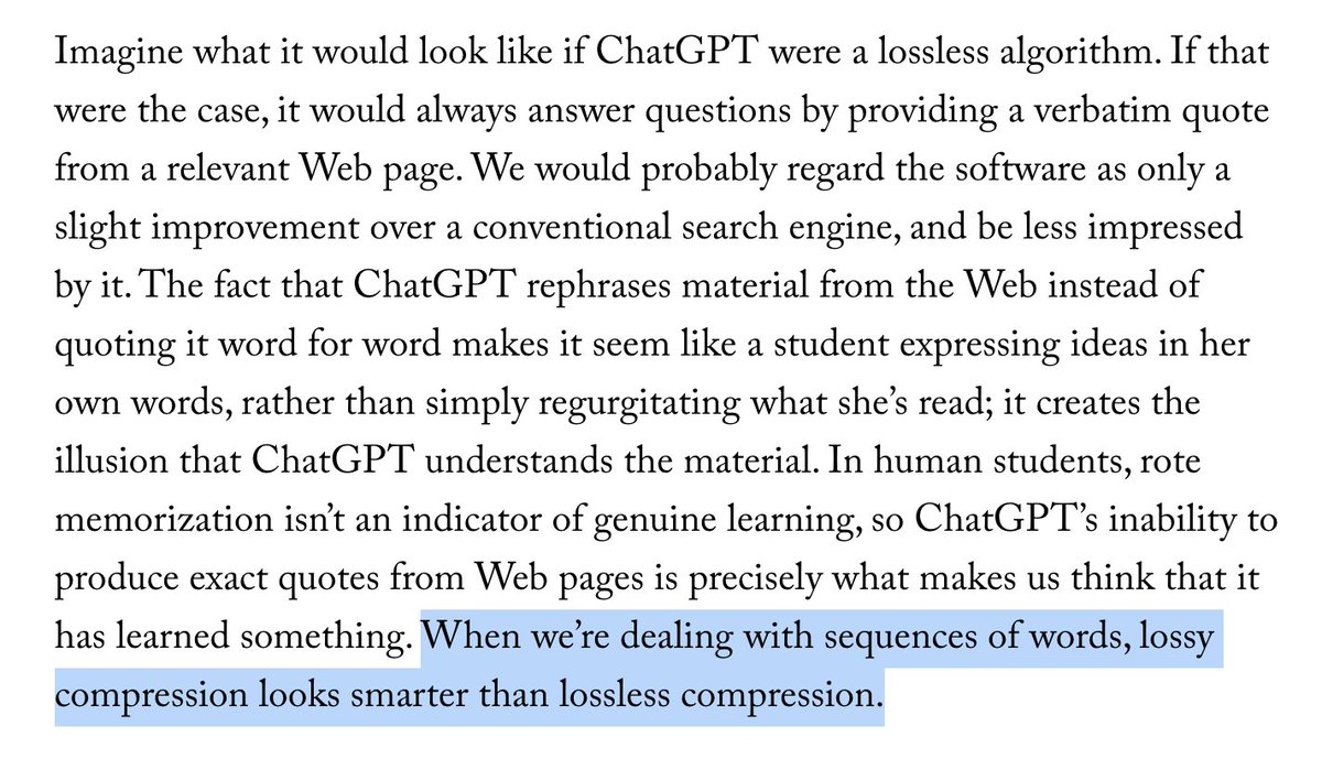 Ted Chiang’s piece on ChatGPT and large language models is as good as everyone says.

The fact that the outputs are rephrasings rather than direct quotes makes them seem game-changingly smart — even sentient — but they’re just very straightforwardly not.

newyorker.com/tech/annals-of…