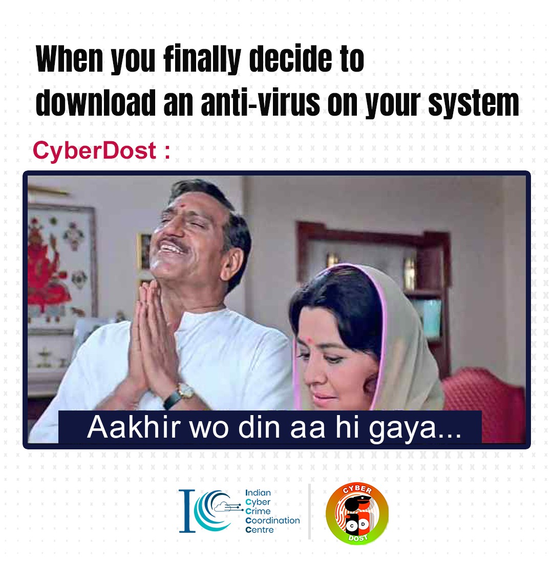 May you always keep your system safe and have an anti-virus to stay  #CyberSafe #dial1930 in case of online financial fraud and to report any  cybercrime, log onto https://t.co/cr6WZMOi4c #MHA #I4C #AntiVirus #