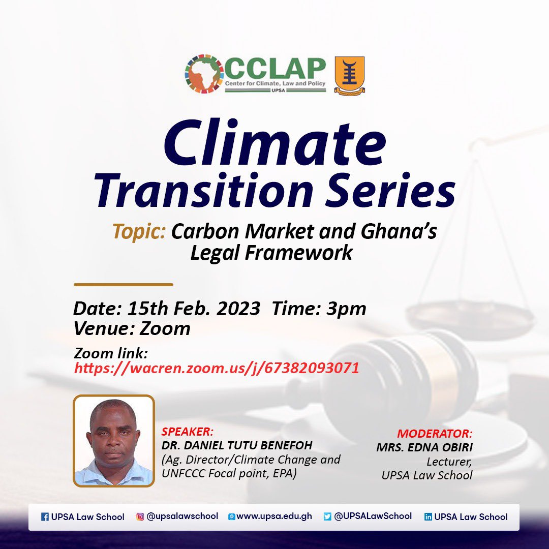 UPSALawSchool's tweet photo. The UPSA Centre for Climate, Law and Policy brings you the maiden edition of the Climate Transition Series on the topic 
“Carbon Market and Ghana’s Legal Framework”. 

Date: Wednesday 15th February 2023
Time:3pm 

Do join us.

#UPSA #CCLAP #UPSALaw #climatechange #carbonmarket https://t.co/4kDVwPfaWP
