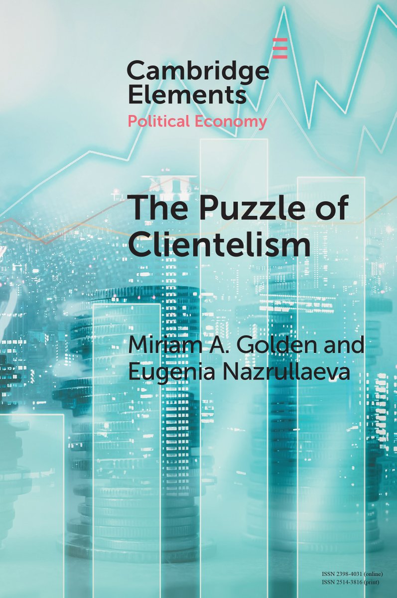 New Cambridge Element The Puzzle of Clientelism by @mgoldenProf and Eugenia Nazrullaeva out now! Read for free for 2 weeks 
ow.ly/nWGw50MOYxt
#cambridgeelements #politics