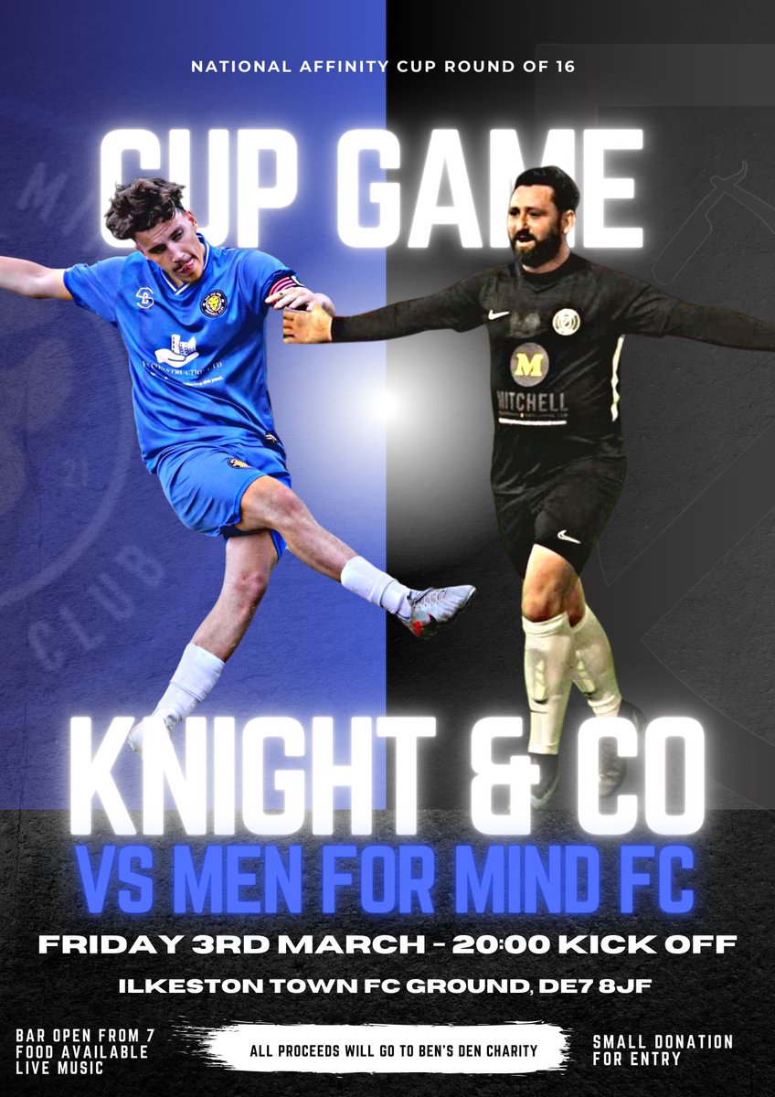 Mark your calendars - Knight &amp; Co vs <a href="/MenForMindFC/">Men For Mind FC</a>. This tie will take place at home! The game is set for 3rd March down Ilkeston Town FC’s ground, 8pm KO. We ask that people make a donation for entry, it can be an amount of your choosing with all proceeds going to Ben’s Den.