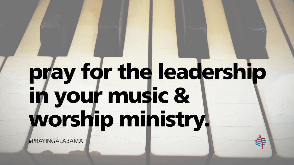 alsbom's tweet photo. Pray for the leadership in your music &amp; worship ministry. #PrayingAlabama https://t.co/N7QHws9tpk
