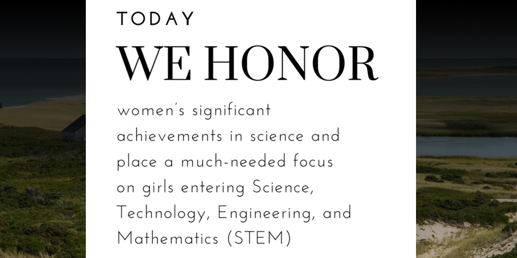 Today we celebrate all the incredible women &amp; girls in science, locally &amp; beyond. Although the world seems precarious at times, their leadership, curiosity &amp; tenacity propel the scientific community to new heights. At ReMain Nantucket, we are proud to know and support them!