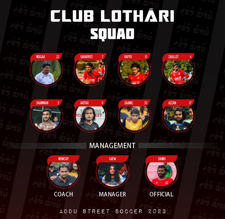 We are thrilled to announce our squad for Addu Street Soccer  2023! 🔥❤️🖤
#SicParvisMagna #Lothari