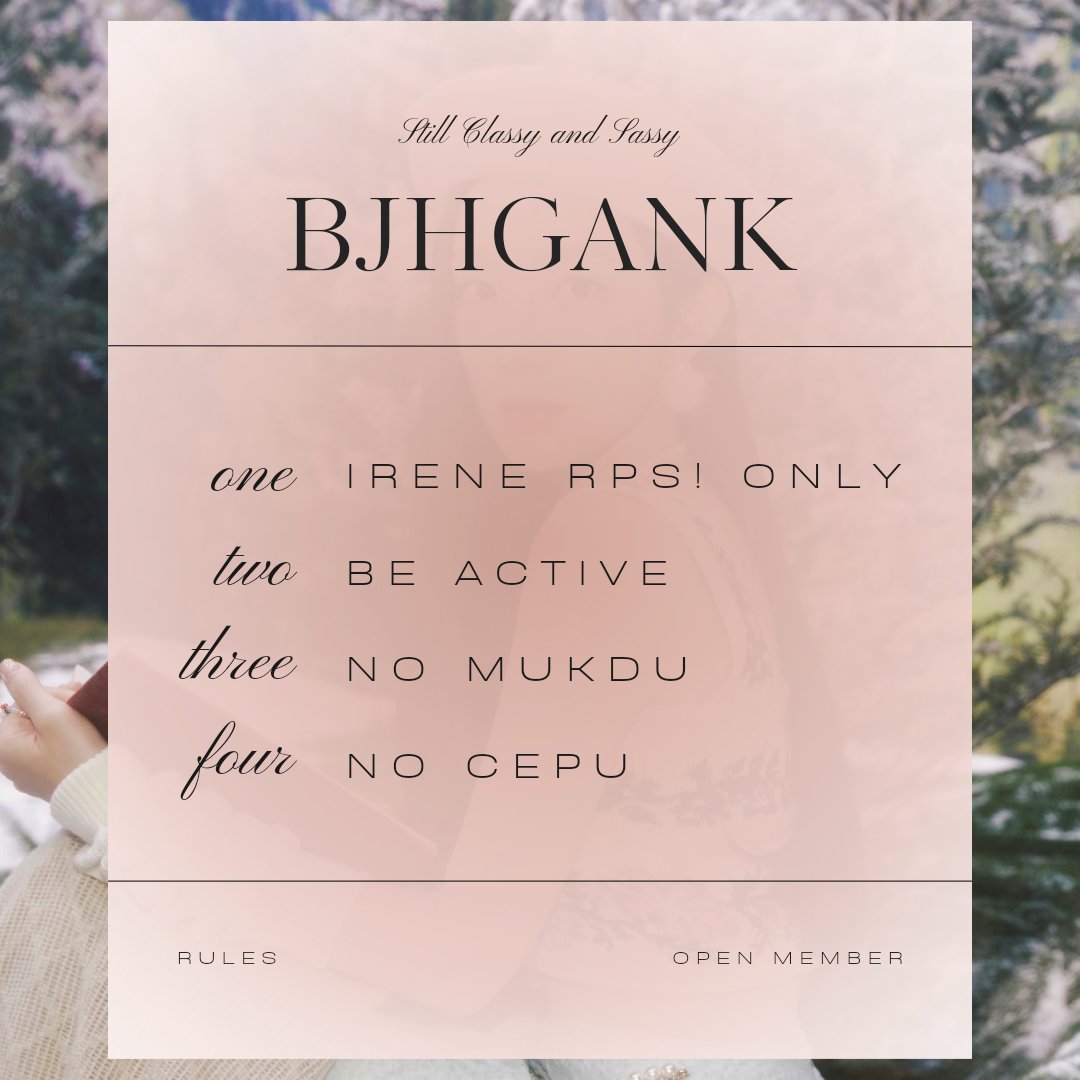ㅤㅤ
⠀⠀⠀ ⠀ ⠀  ⠀⠀ #BJHGANK 
                    𝐎𝐏𝐄𝐍 𝐌𝐄𝐌𝐁𝐄𝐑    

               "Still Classy and Sassy"

how to join: 

—  Irene’s roleplayers only
—  Retweet this tweet
—  FOLLOW <a href="/BJHGANKS/">Mademoiselle 𓇬 ׂ ֢ 𓂅</a> + CREW
—  Reply with nick + usn and
—  Tag mutual irene rps!ㅤㅤ
⠀⠀⠀