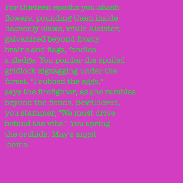 yourstorywtf's tweet photo. Thanks to #WalkingAround, who minted #YourStory #150.
"You #ponder the #spoiled #gridlock #zigzagging under the #forest."
#tabluarwriting #algorithmicfiction #generativetext #NFT https://t.co/FxAftgjt2r