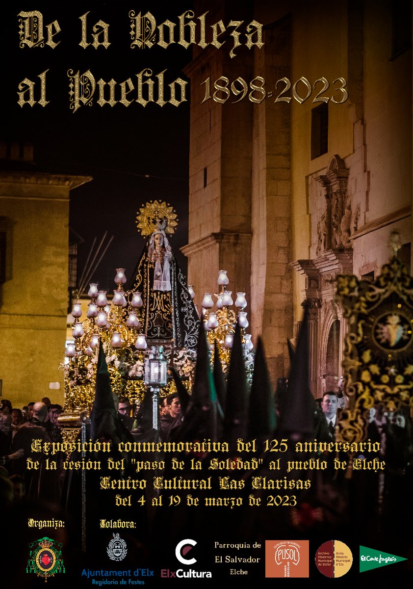 dolicitana's tweet photo. Por ello, el próximo 4 de marzo inauguraremos la exposición, "De la Nobleza al Pueblo,1898-2023", recordando este hito tan importante en nuestra cofradía.
📆 Os esperamos a todos y todas, el 4 de marzo, en el Centro Cultural de las Clarisas de Elche a las 12:30 h. https://t.co/Q20RHVDRUl