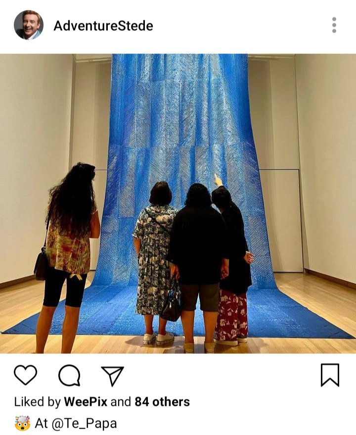 Stede's IG. Photo of weaving exhibition at te papa museum. Caption reads 🤯 at te papa. 