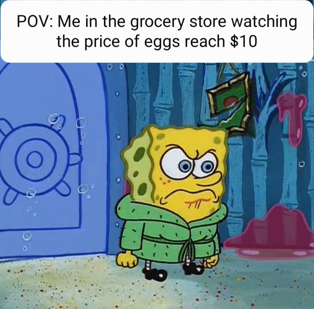 Spongebob Memes on Twitter "I just wanna buy milk, eggs, cheese"