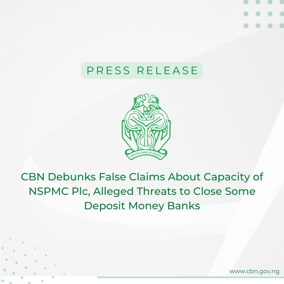 cenbank's tweet image. Press Release: CBN Debunks False Claims About Capacity of NSPMC Plc, Alleged Threats to Close Some Deposit Money Banks... ow.ly/6VPx50MQ1uX