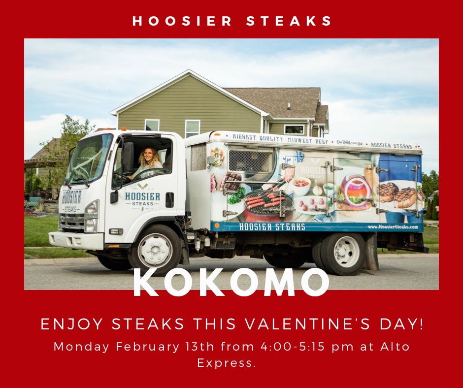 KOKOMO - Valentine’s Day is almost here! ❤️ Pick up a gift box or shop the Hoosier Steaks truck this Monday, February 13th from 4:00-5:15 pm at Alto Express, located at the corner of Alto &amp; Dixon. To place a pre-order for pickup, you can order here: hoosier-steaks.square.site